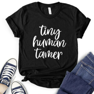 Tiny Human TamerT-Shirt for Women 2