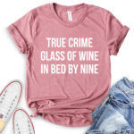 true crime glass of wine in bed by nine t shirt for women heather mauve