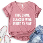 true crime glass of wine in bed by nine t shirt v neck for women heather mauve