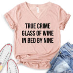 true crime glass of wine in bed by nine t shirt v neck for women heather peach
