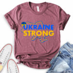 ukraine strong t shirt heather maroon