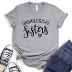unbiological sisters t shirt for women heather light grey