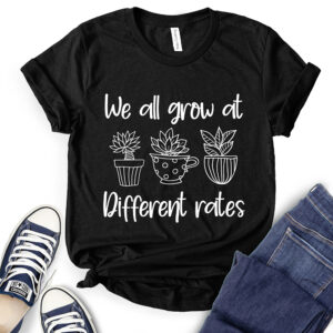We All Grow at Different Rates T-Shirt for Women 2