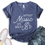 without music life would b t shirt v neck for women heather navy