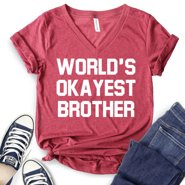 worlds okayest brother t shirt v neck for women heather cardinal