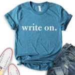 write on t shirt for women heather deep teal