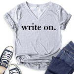 write on t shirt v neck for women heather light grey